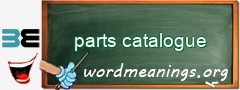 WordMeaning blackboard for parts catalogue